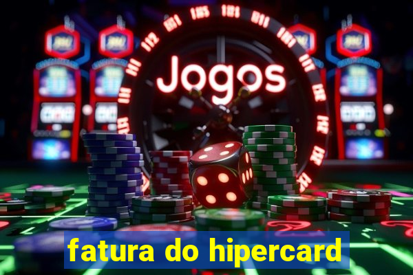 fatura do hipercard